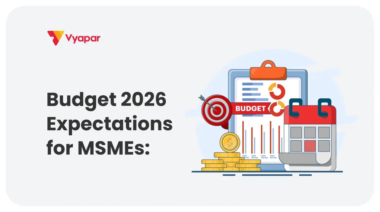 Budget 2026 Expectations for MSMEs: What Small Businesses Hope to See