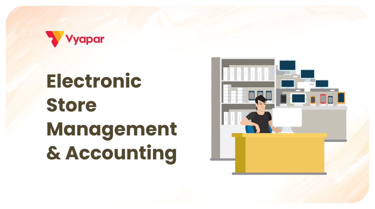 Electronic Store Management and Accounting With Vyapar