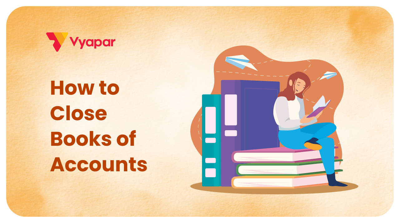 How to “Close Book” for this Financial Year and Why?