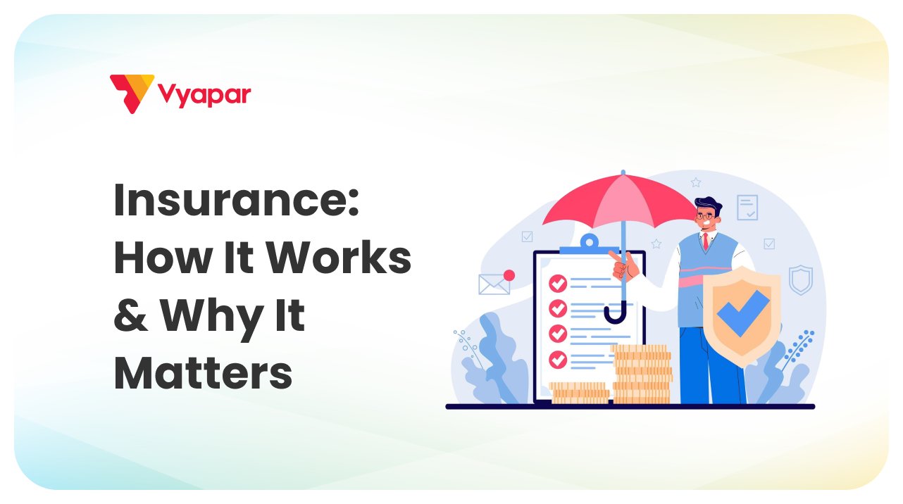What is Insurance? Functions, Benefits & How does It Work?