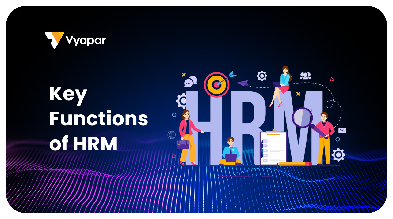 Top 9 Functions of Human Resource Management (HRM)