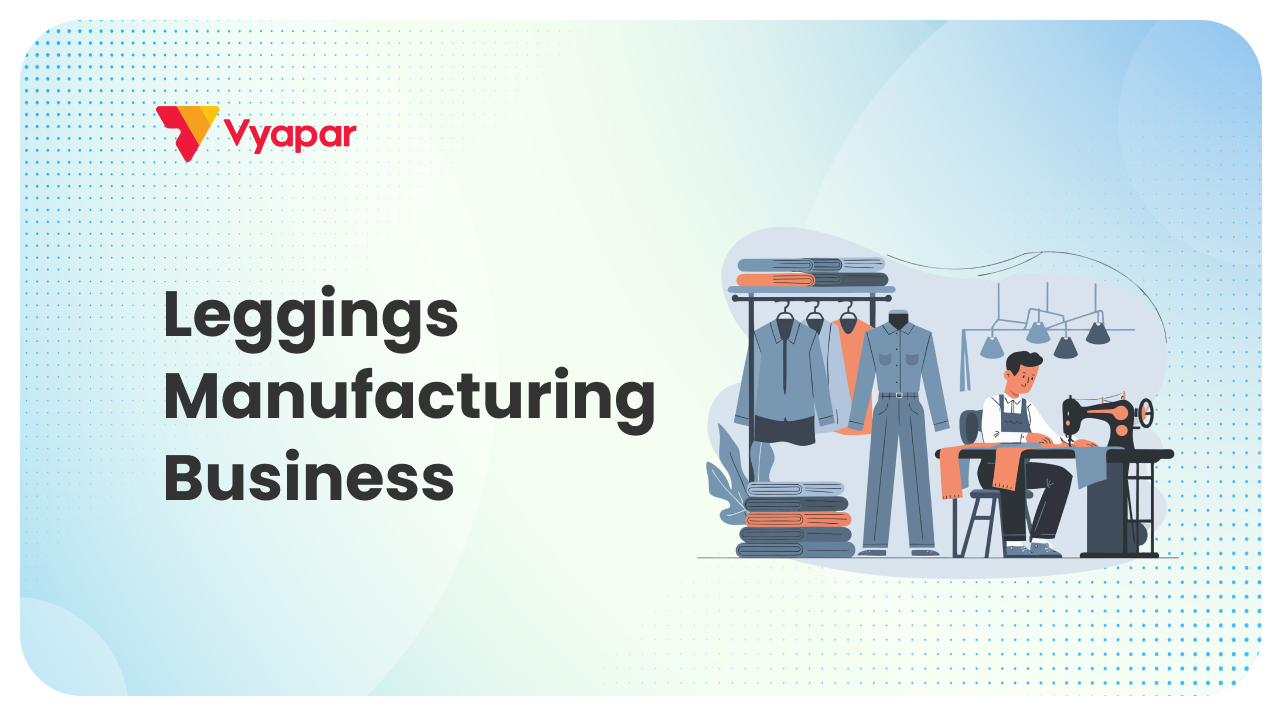 How to Start Leggings Manufacturing Business?