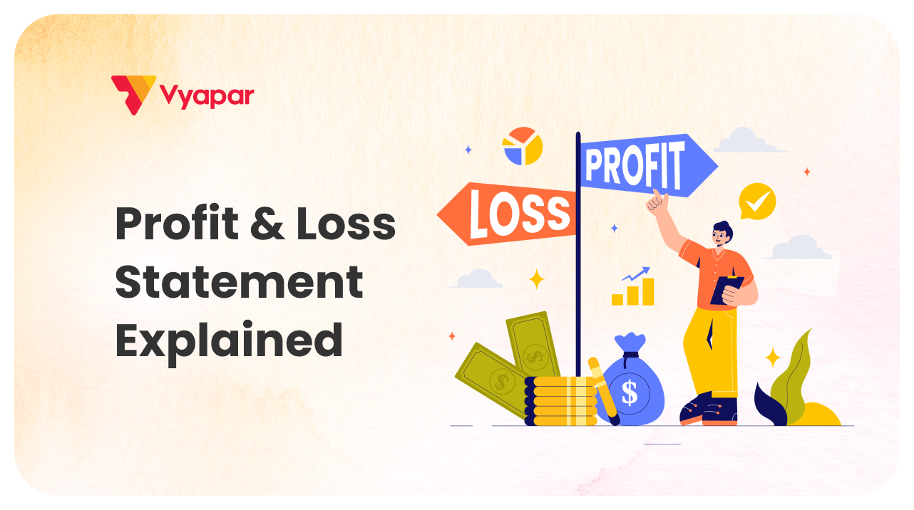 Profit and Loss Statement: What It Is & How Vyapar Helps