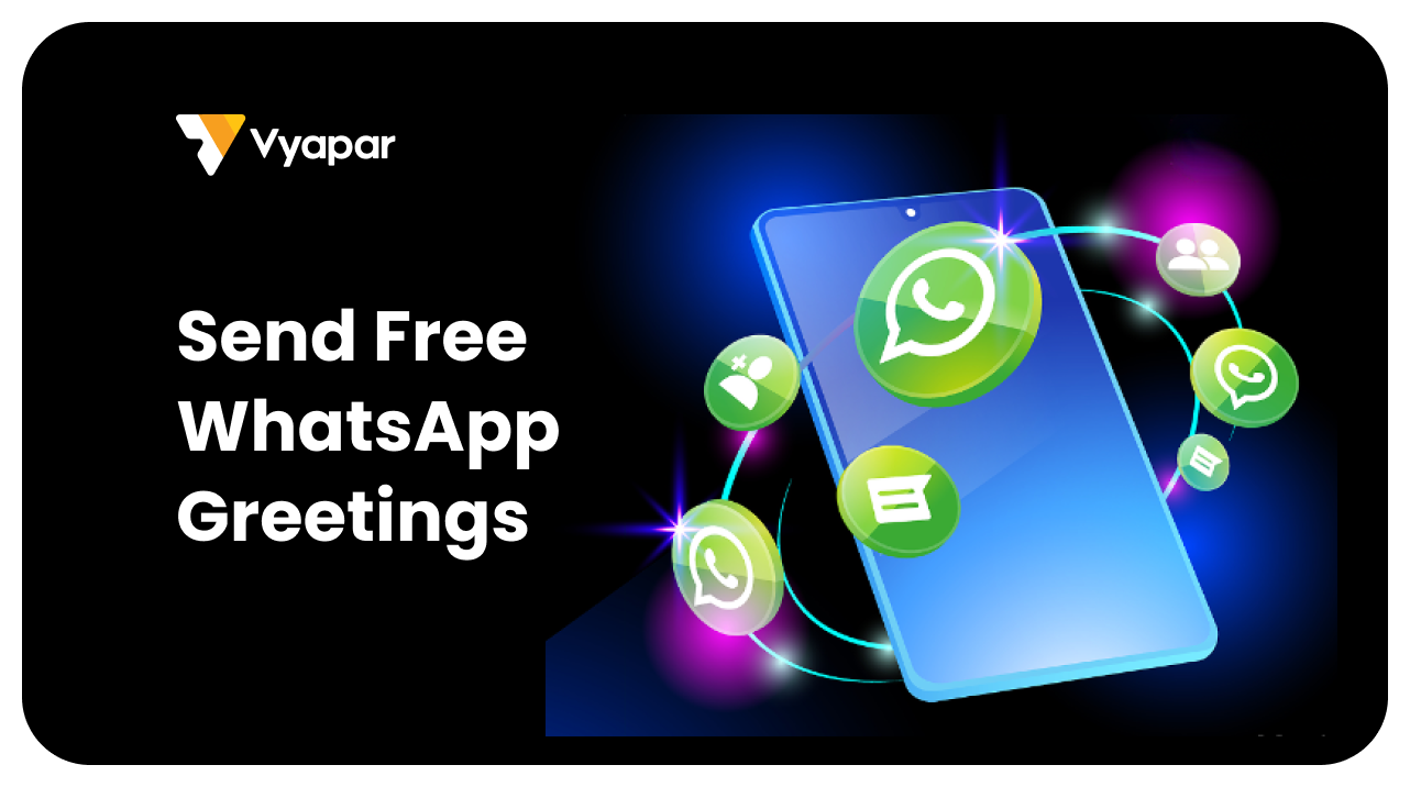 Sending Free WhatsApp Greetings via Vyapar App