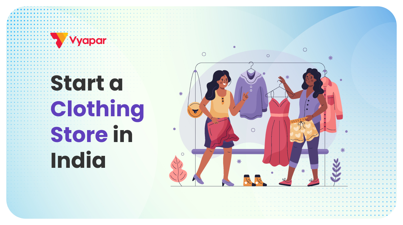 How to Start a Clothing Business in India (12 Awesome Idea)