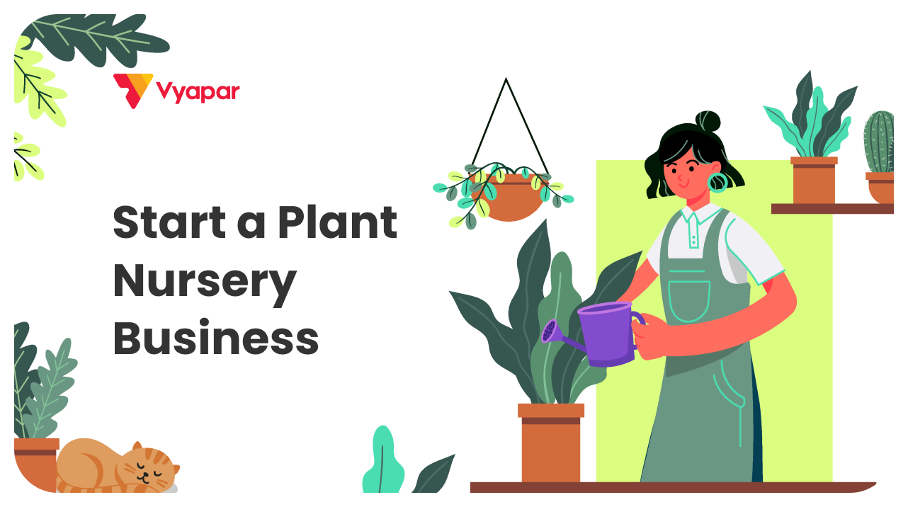 How to start your own plant nursery business in India?