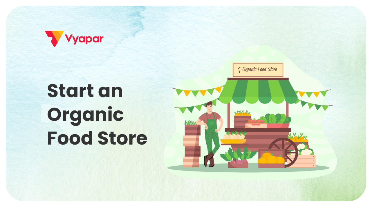 How to Start an Organic Food Store in India