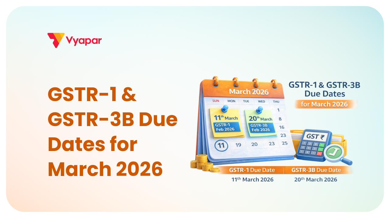 GSTR-1 &amp; GSTR-3B Due Dates for March 2026: Compliance Calendar