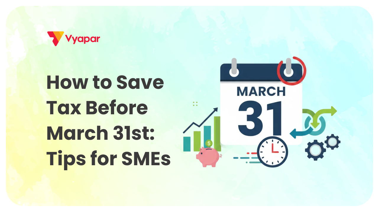 How to Save Tax Before March 31st: Tips for SMEs