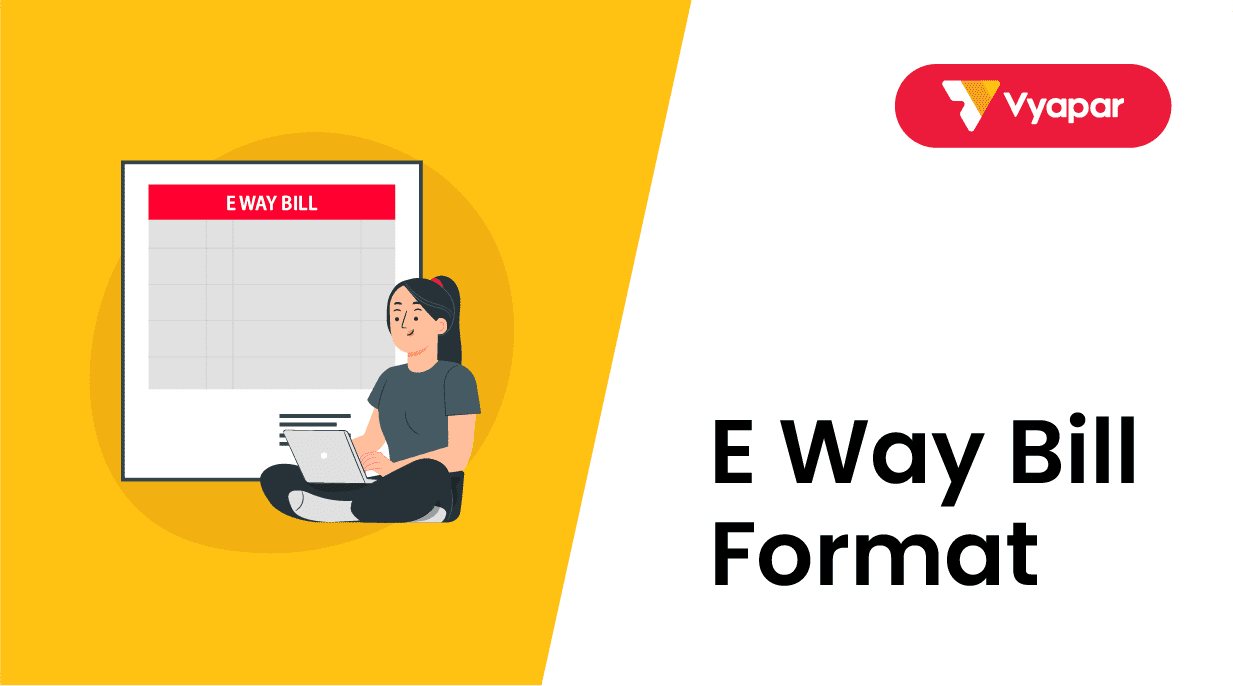 e-way-bill-format-simplify-your-billing-with-user-friendly-guide