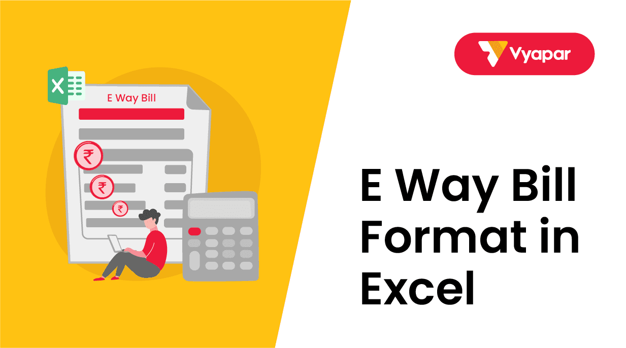 Eway bill format in Excel by 5M+ Users