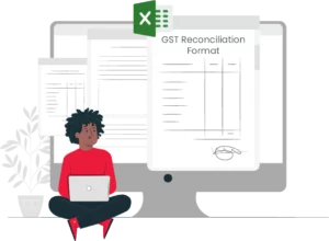 Advantages Of Working With A GST Reconciliation Format In Excel