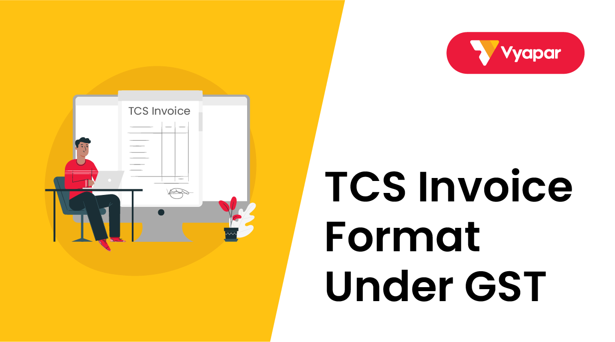TCS Invoice Format Under GST Key Points Unveiled