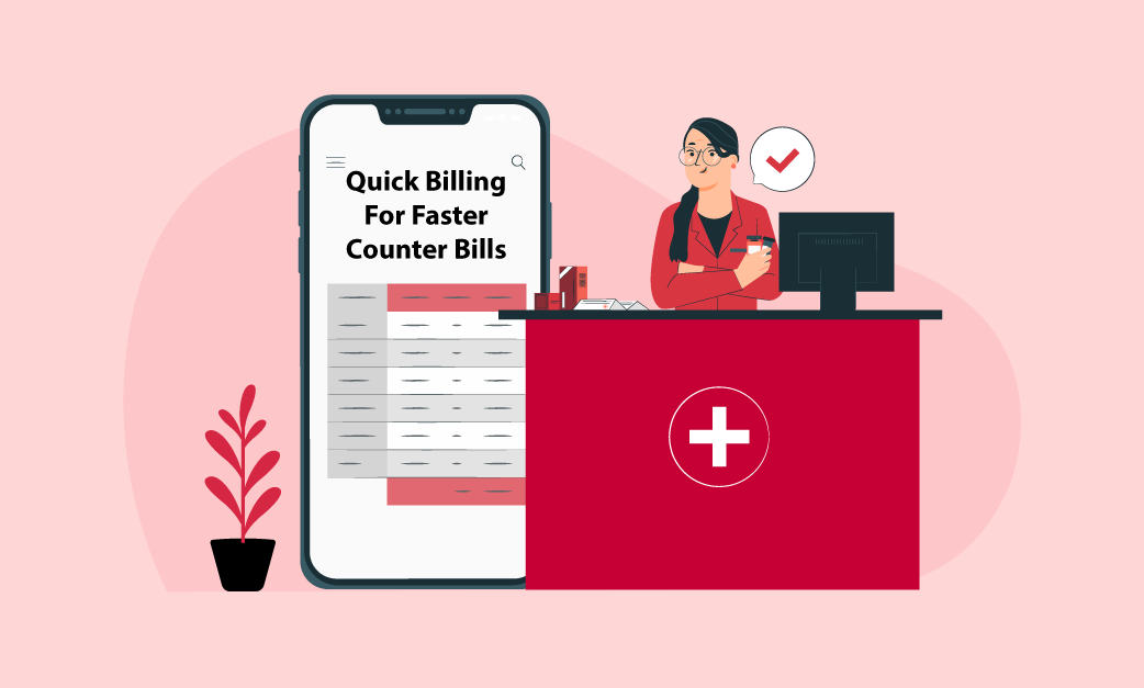 Quick Billing For Faster Counter Bills - Medical Shop Billing Software