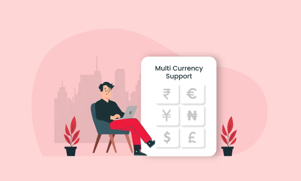 Multi-Currency Support: