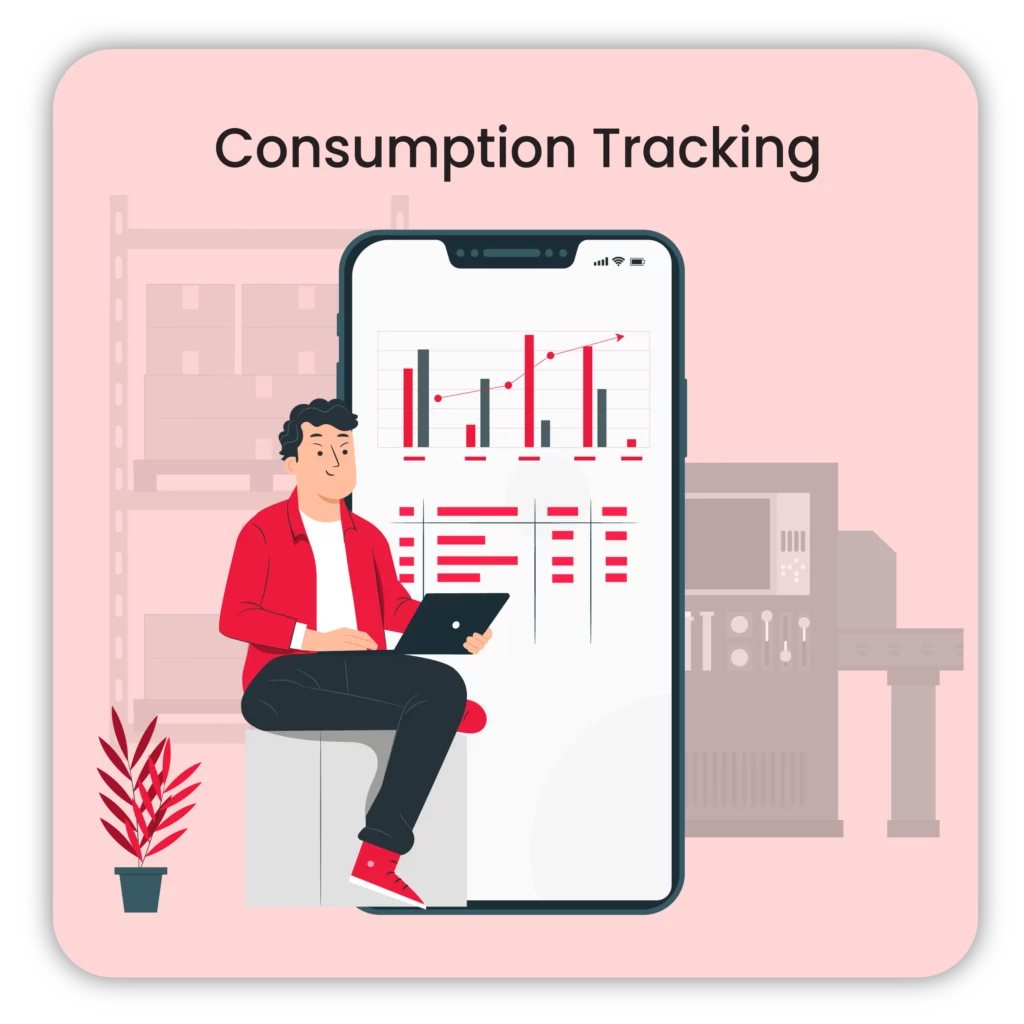 Consumption Tracking - Manufacturing Business