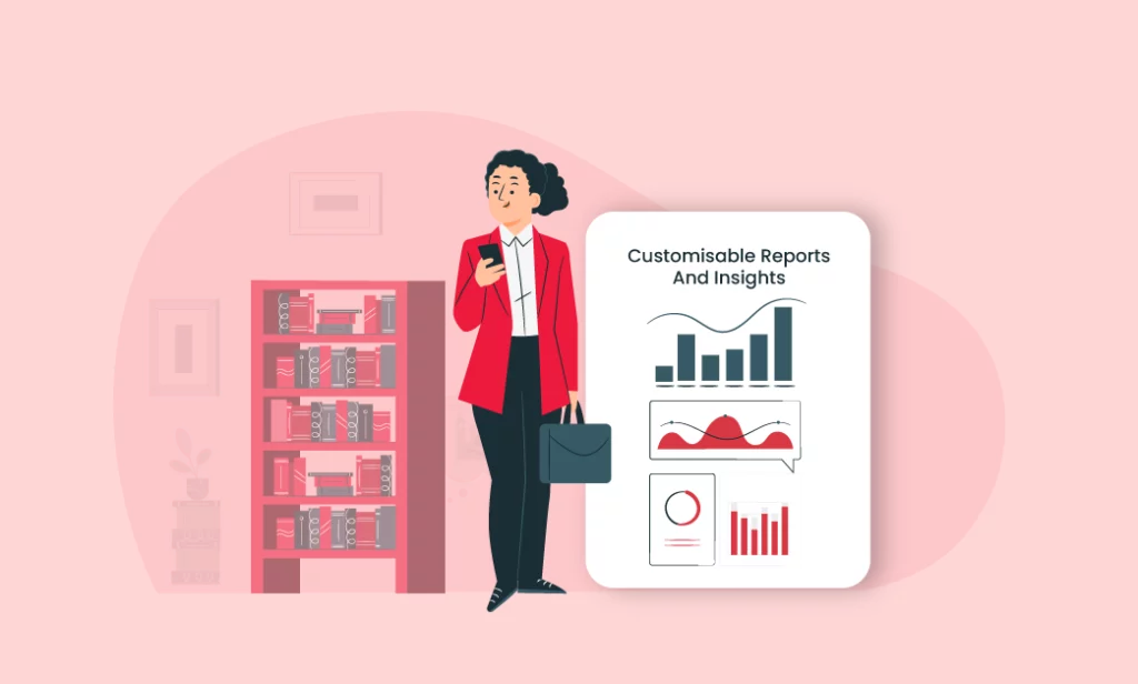 Customisable Reports And Insights