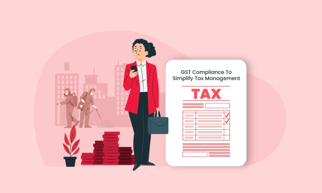 GST Compliance To Simplify Tax Management