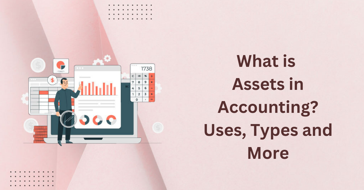 What is assets in accounting