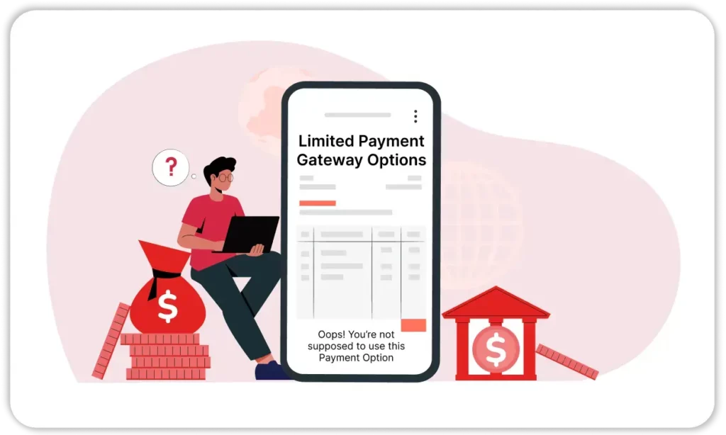 Limited Payment Gateway Options