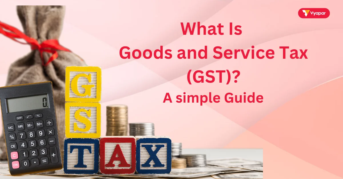 What is Goods and Services Tax 