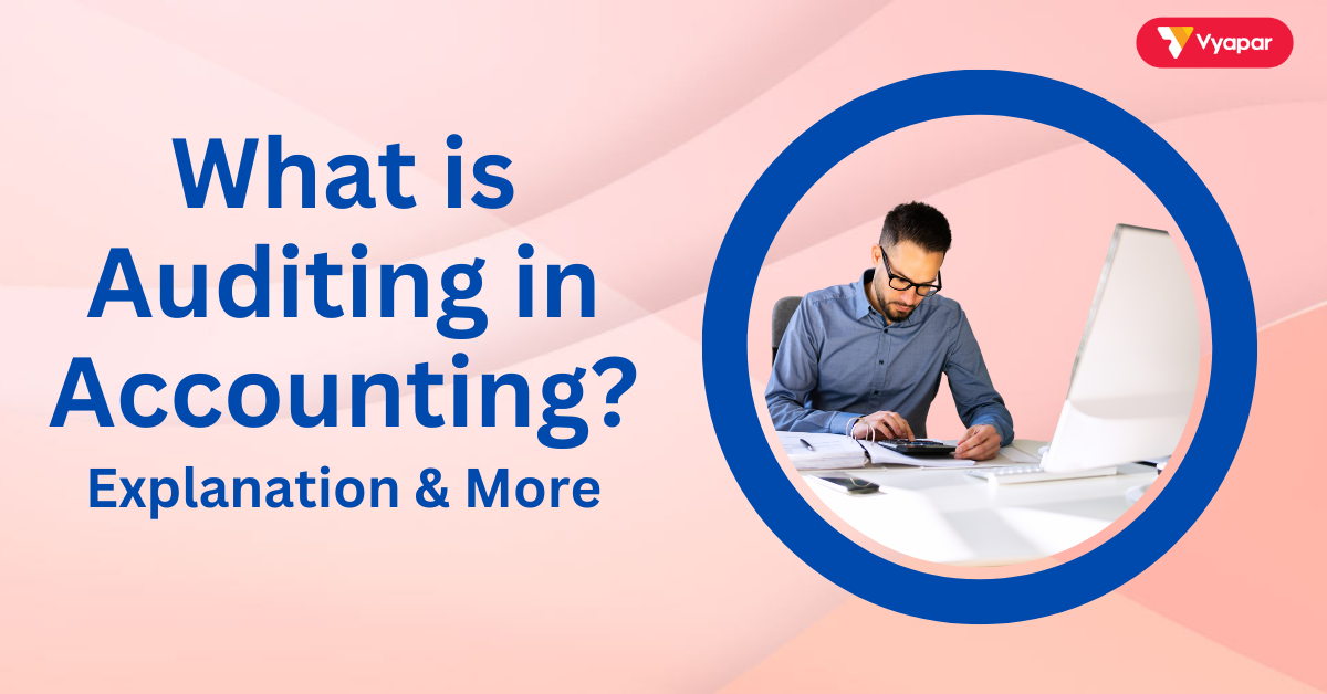 What is Auditing in Accounting