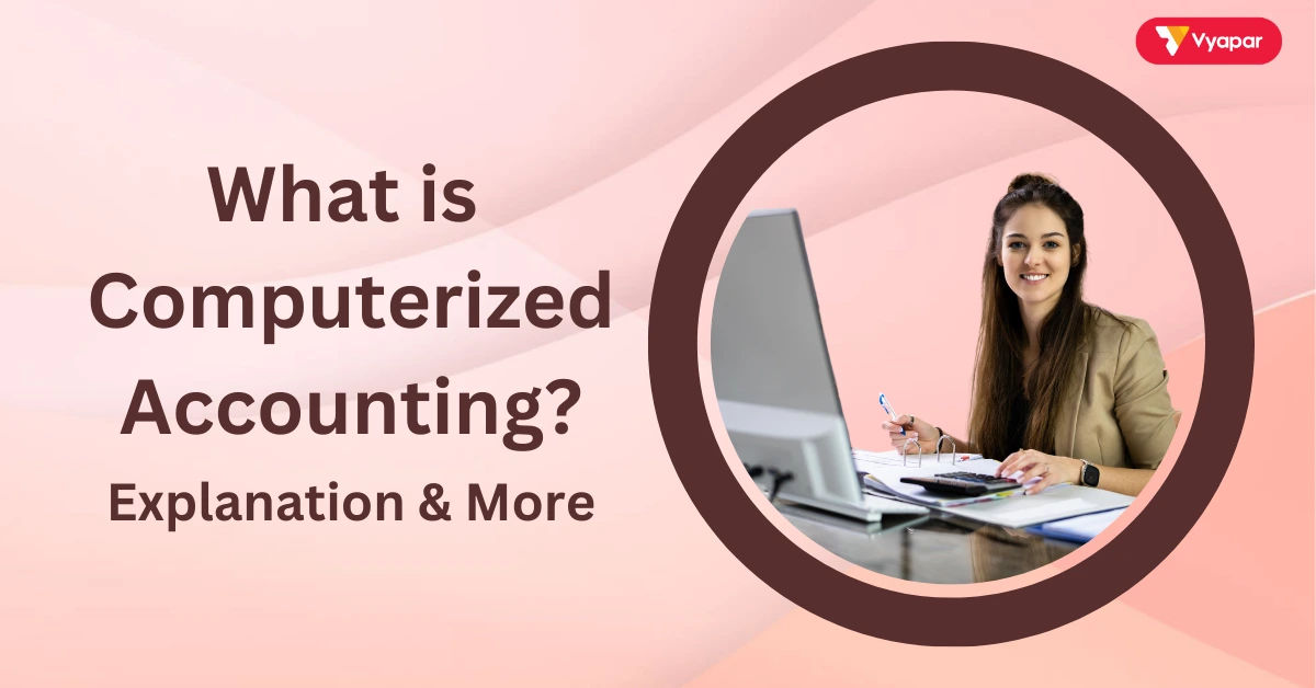 What is Computerized Accounting