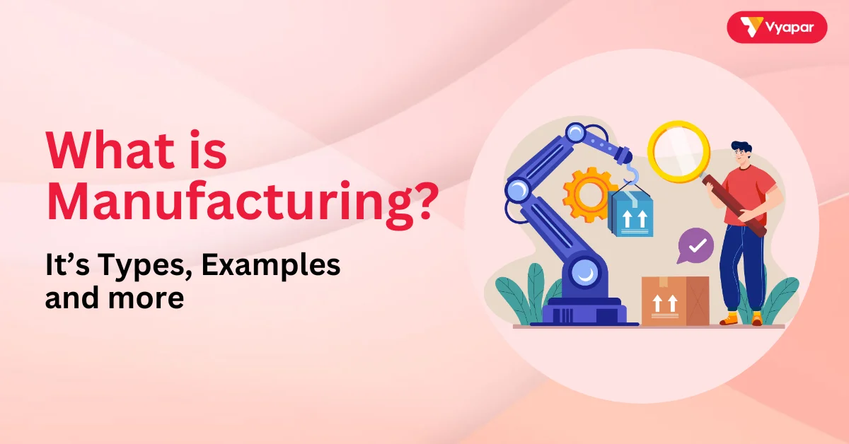 What is Manufacturing