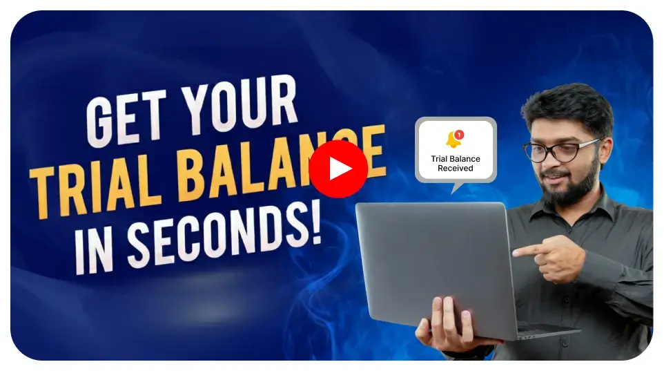 Get Your Trial Balance in Seconds!