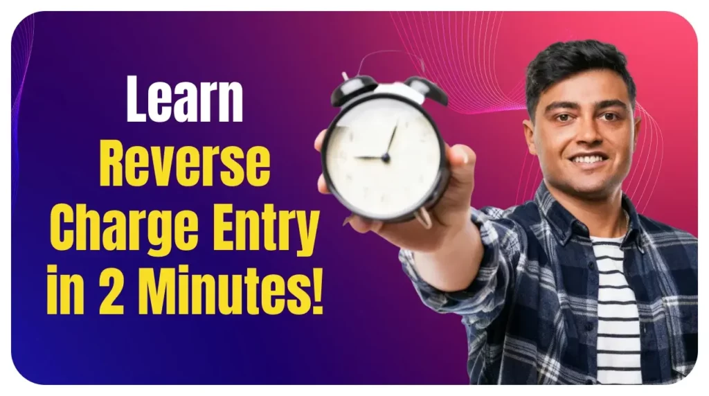 Learn Reverse Charge Entry in 2 Minutes!