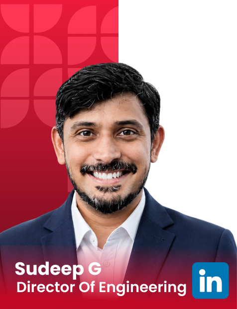 Sudeep G — Director of Engineering